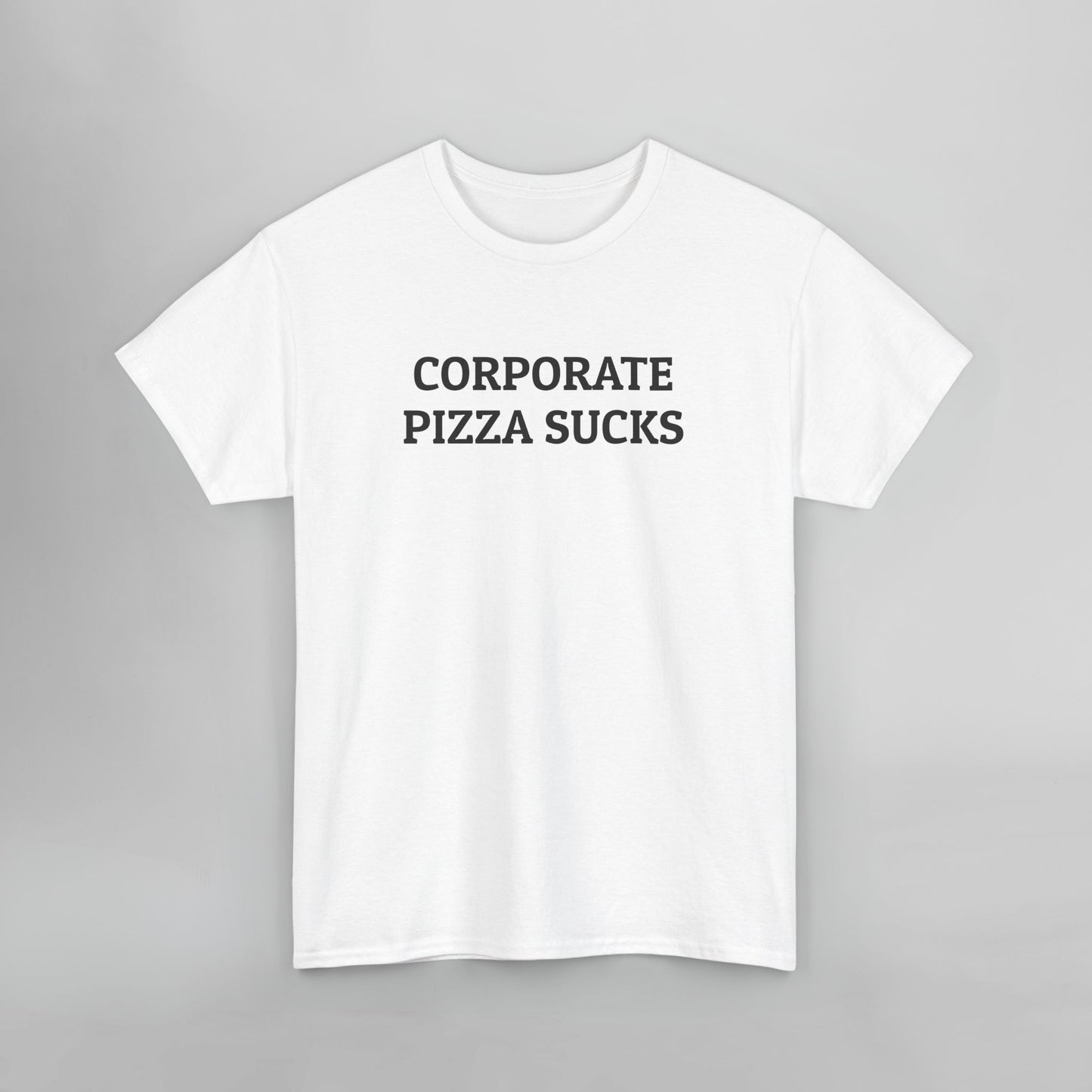 Corporate Pizza Sucks Tee