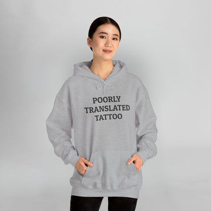 Poorly Translated Tattoo Hoodie