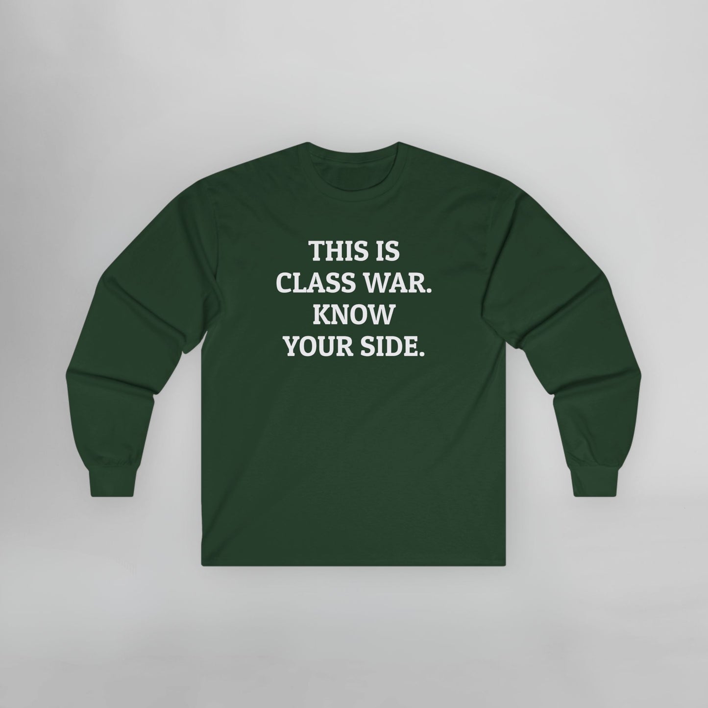 This Is Class War. Know Your Side. Long Sleeve Tee