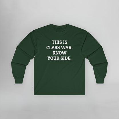 This Is Class War. Know Your Side. Long Sleeve Tee