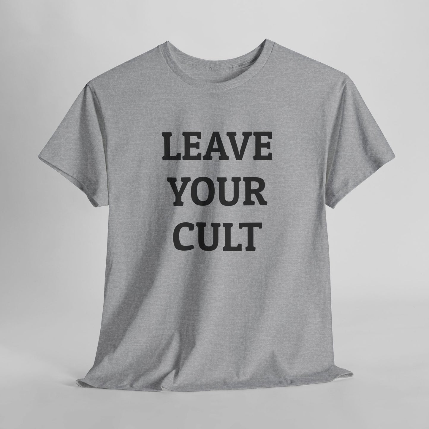 Leave Your Cult Tee