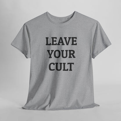 Leave Your Cult Tee