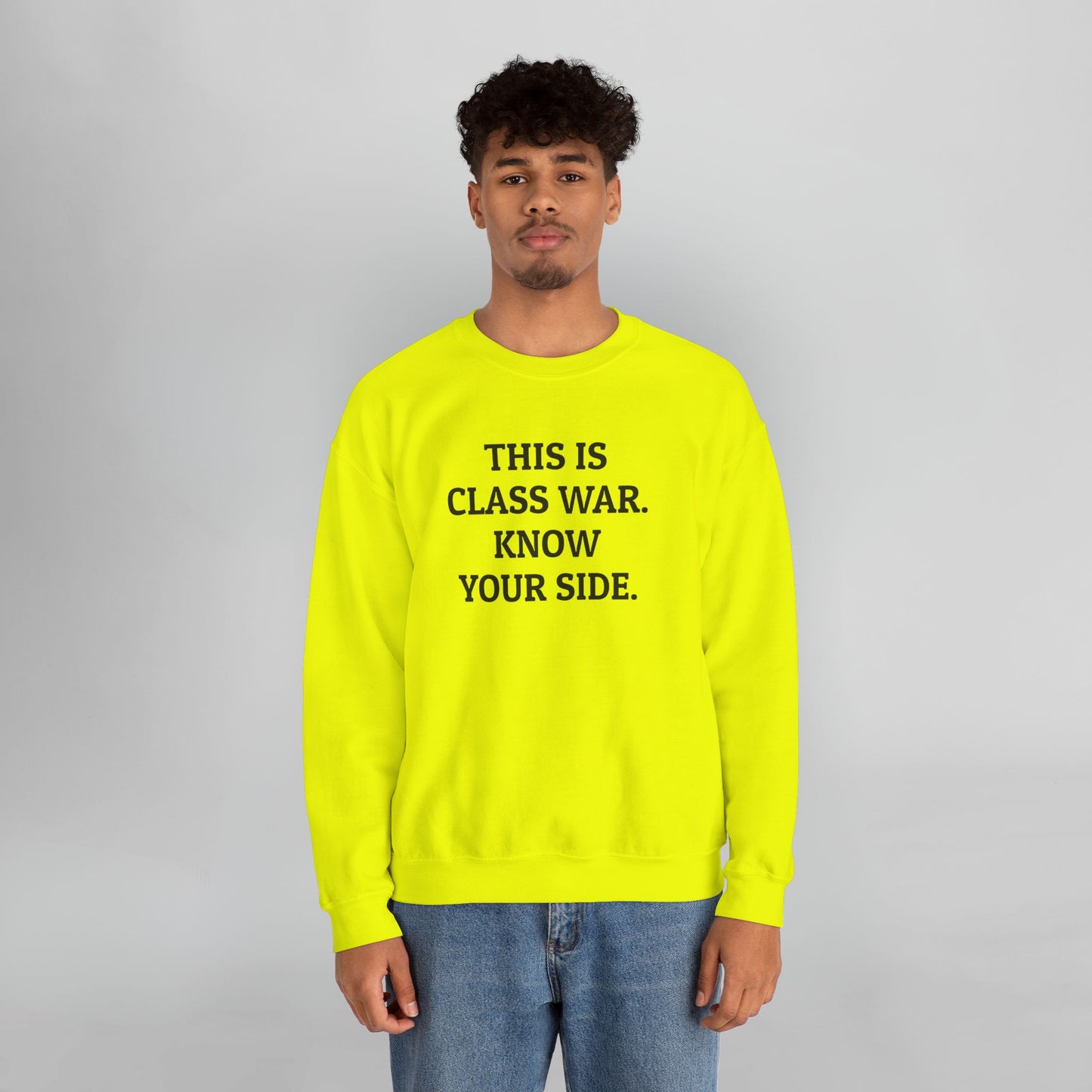 This Is Class War. Know Your Side. Sweatshirt