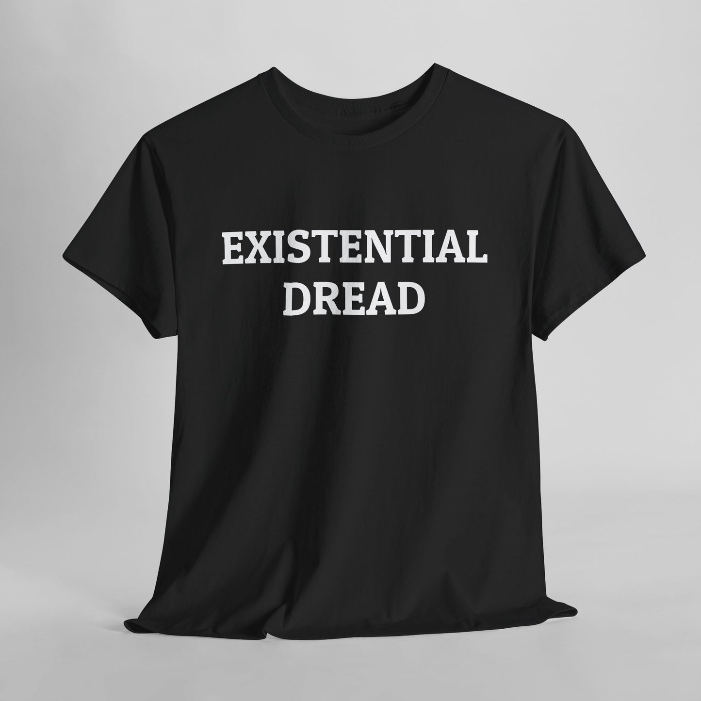 Existential Dread Tee