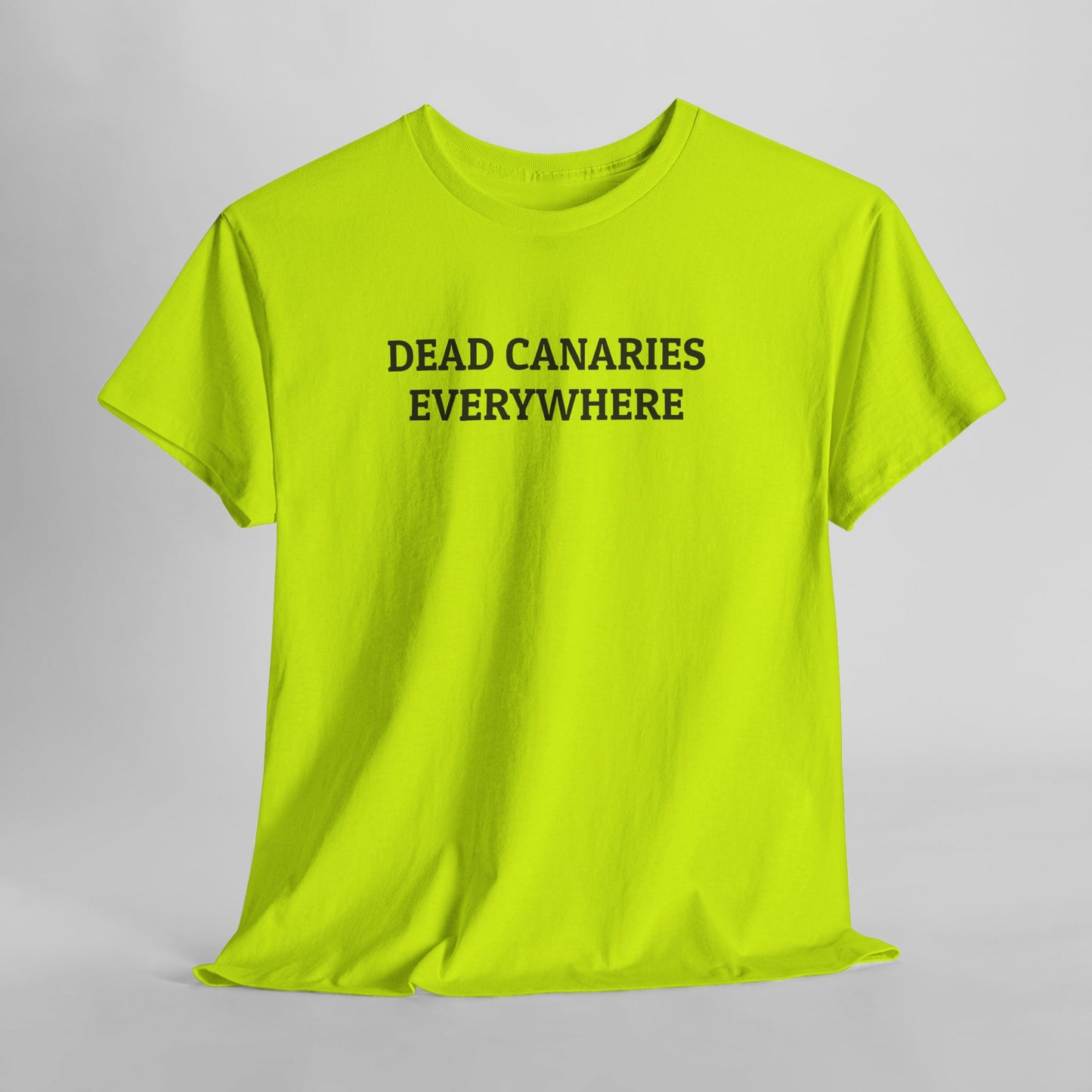 Dead Canaries Everywhere Tee