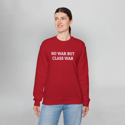 No War But Class War Sweatshirt