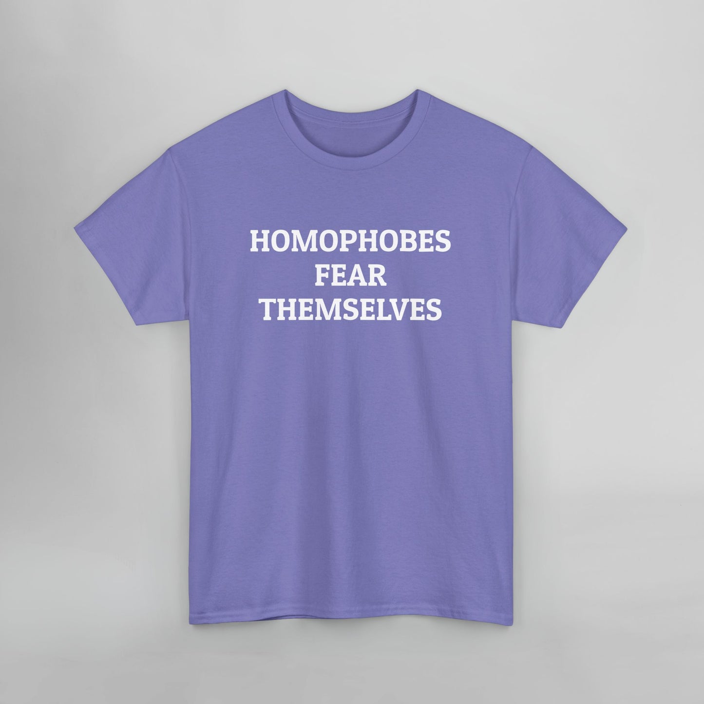 Homophobes Fear Themselves Tee