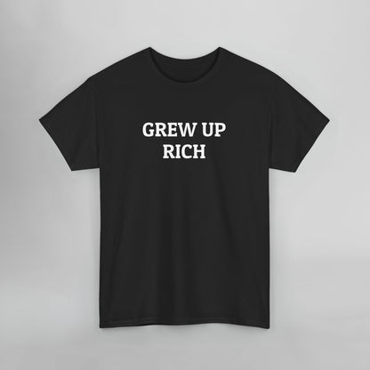 Grew Up Rich Tee