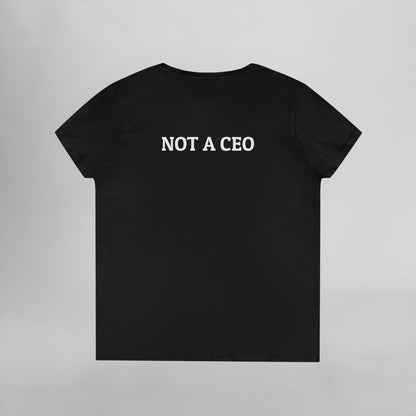 Not a CEO Women's V-Neck Tee