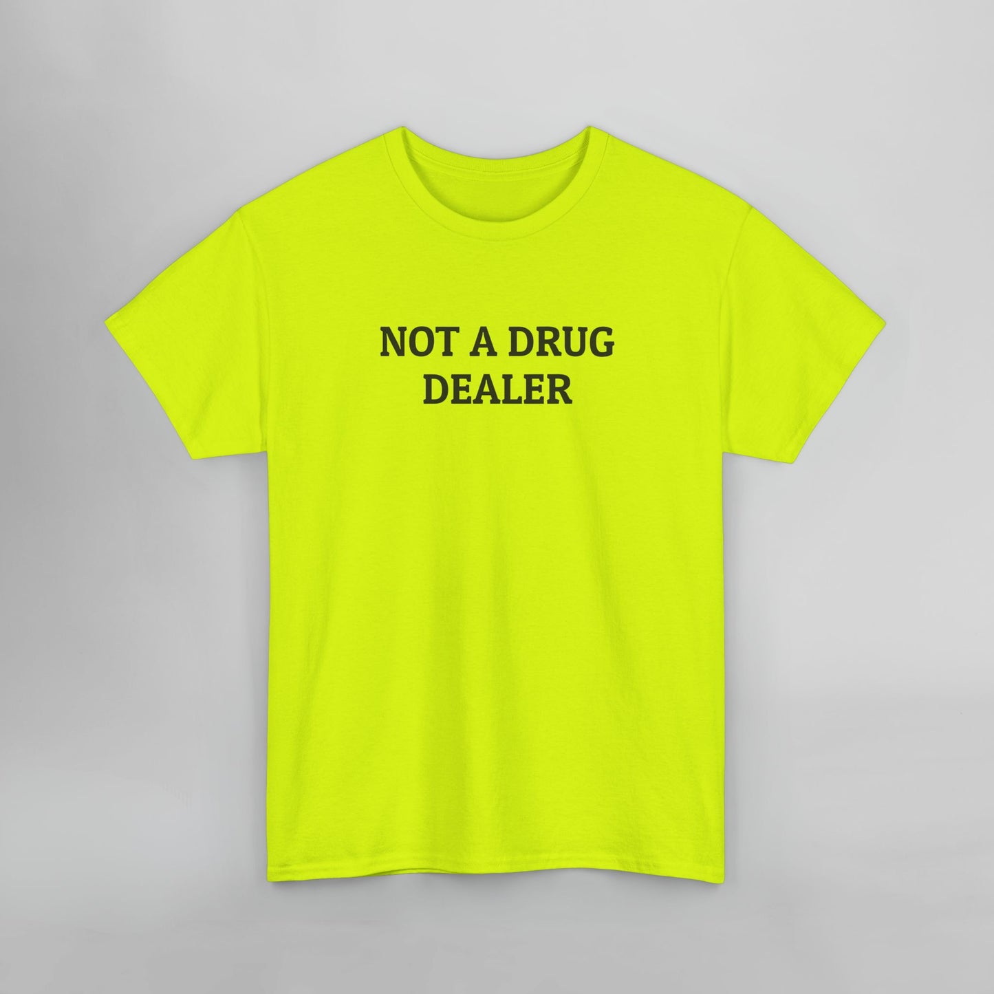Not A Drug Dealer Tee