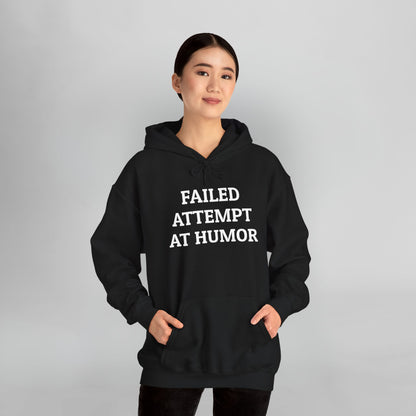Failed Attempt at Humor Hoodie