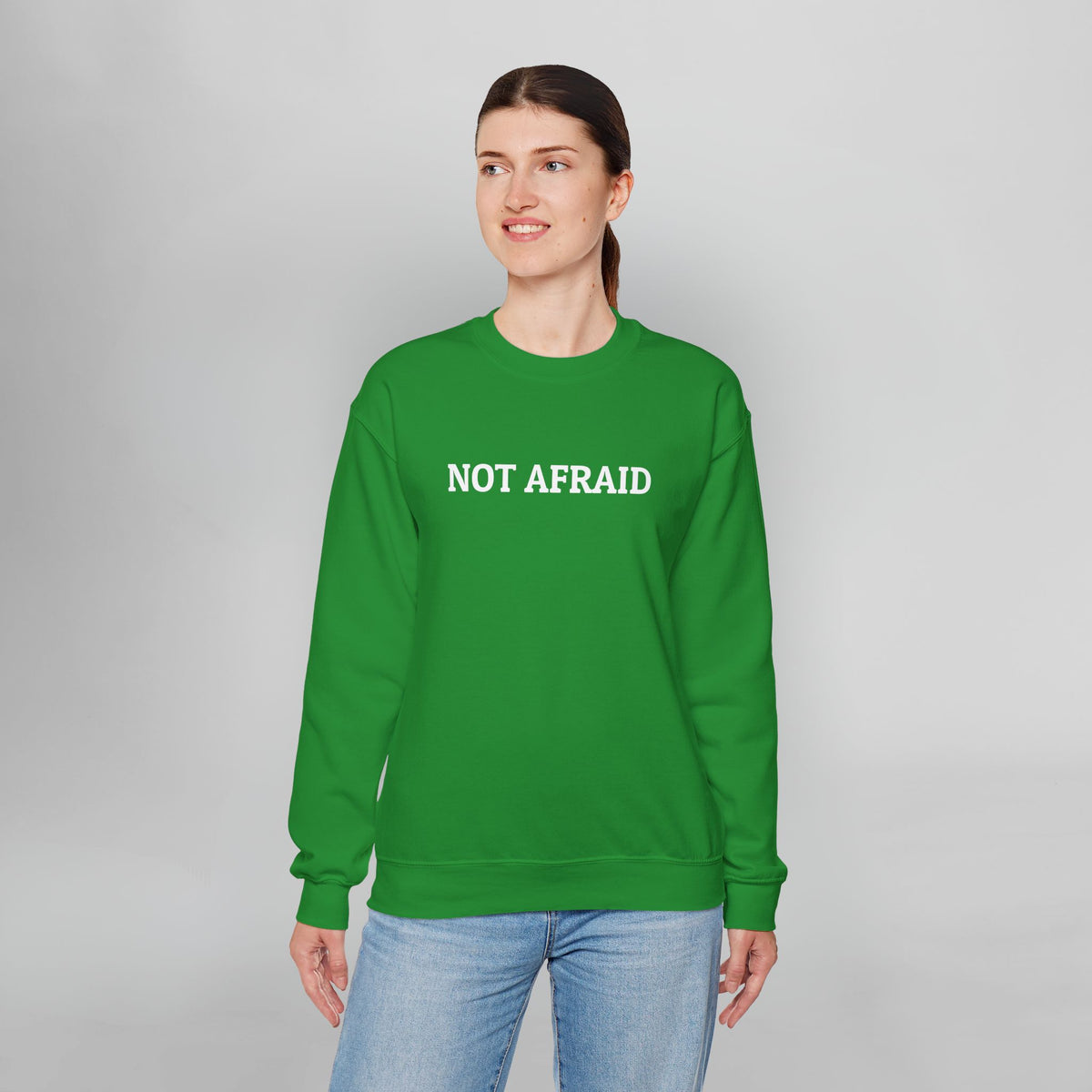 Not Afraid Sweatshirt