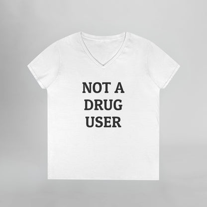 Not A Drug User Women's V-Neck Tee