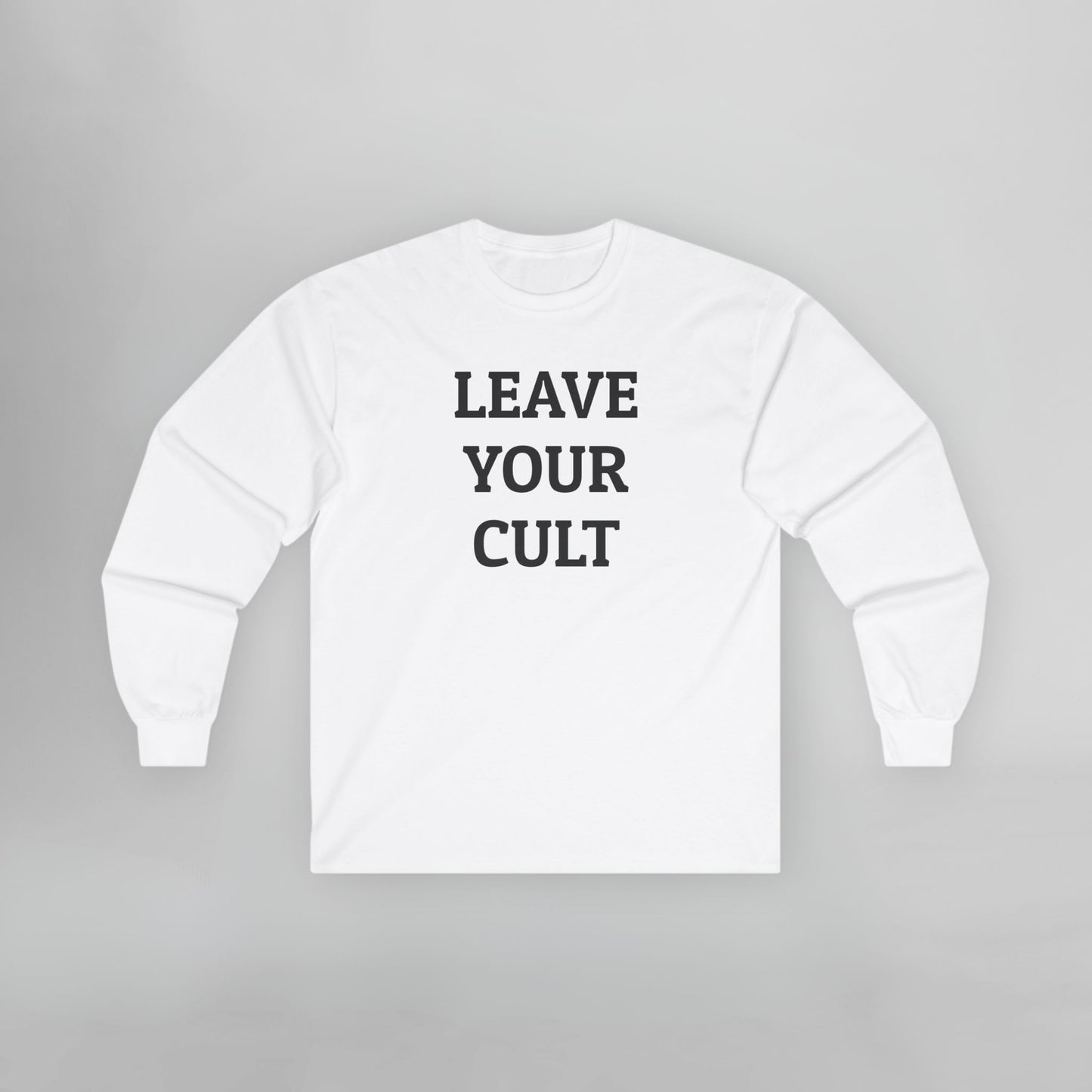 Leave Your Cult Long Sleeve Tee