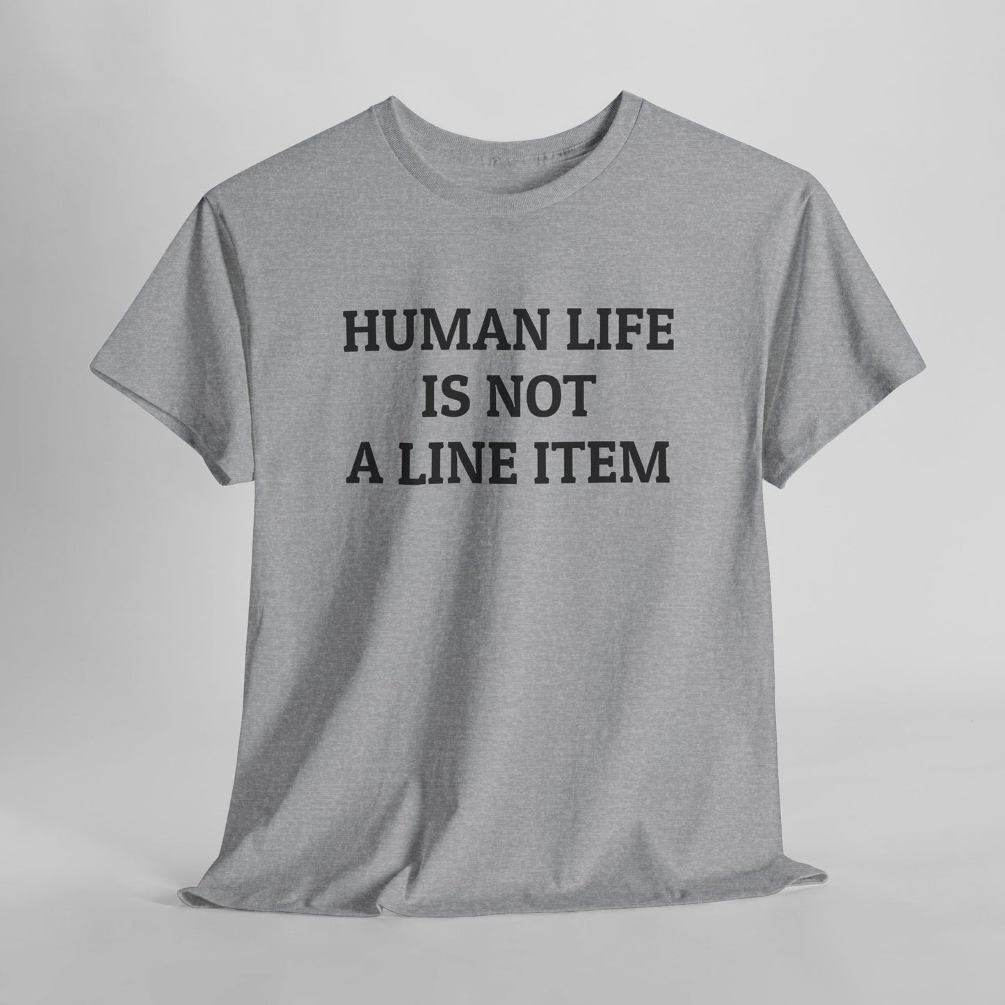 Human Life Is Not a Line Item Tee
