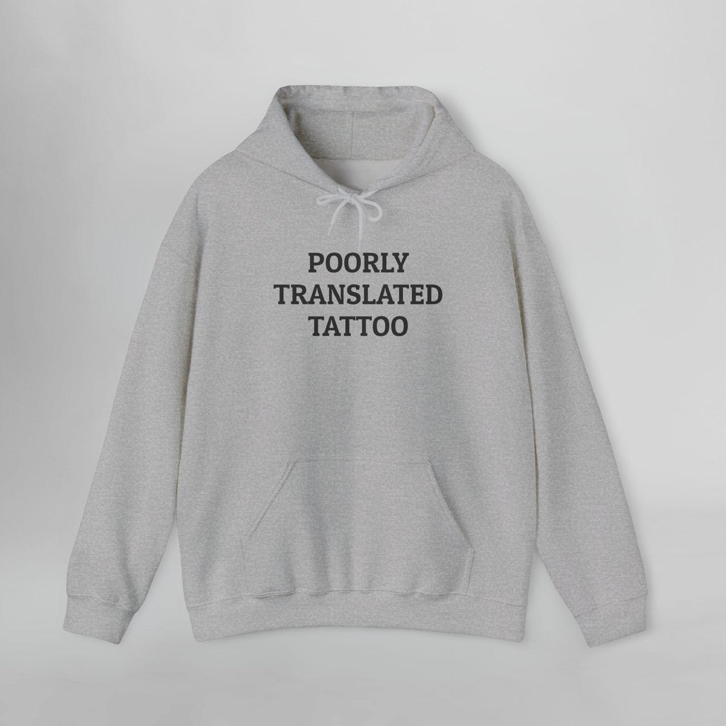 Poorly Translated Tattoo Hoodie