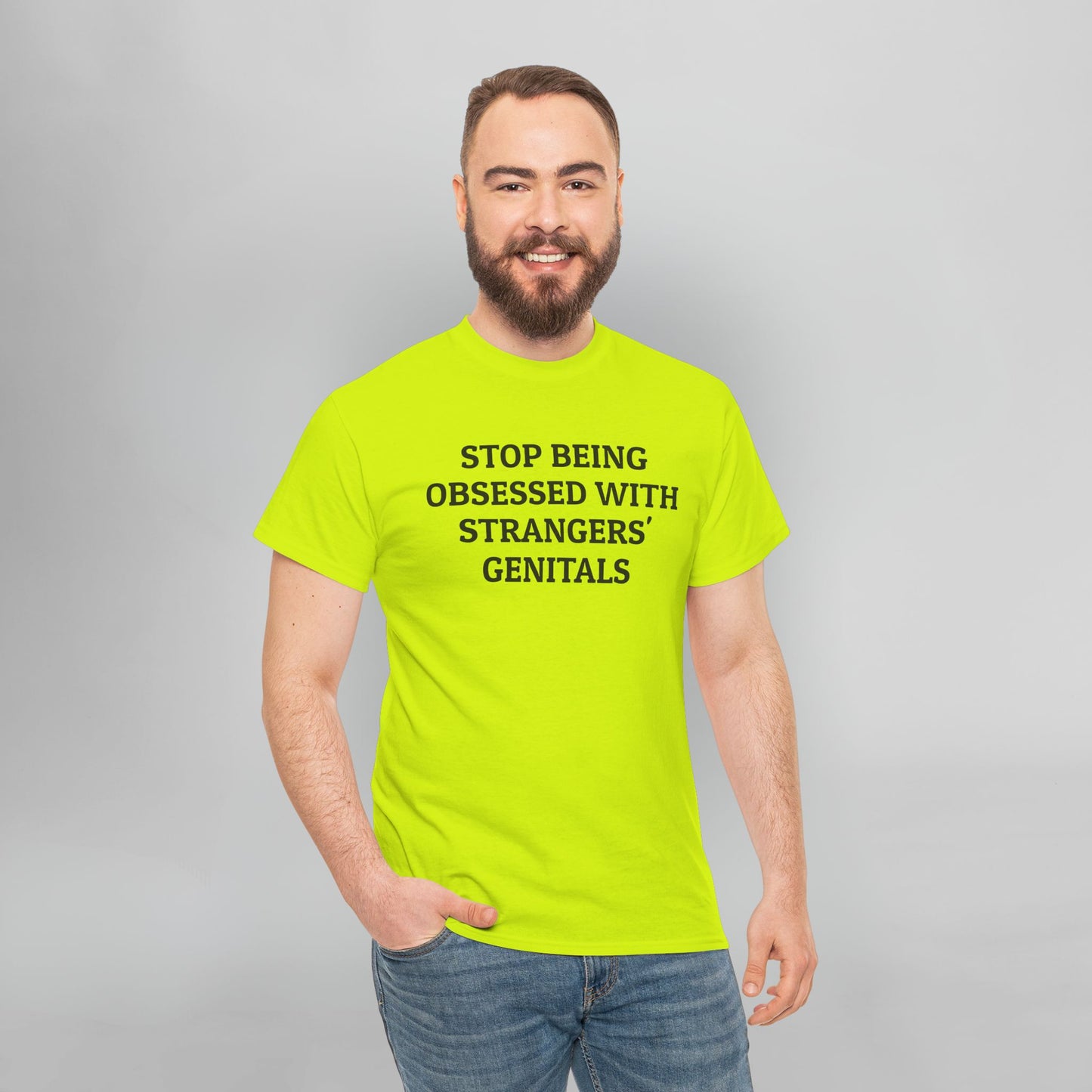 Stop Being Obsessed With Strangers' Genitals Tee
