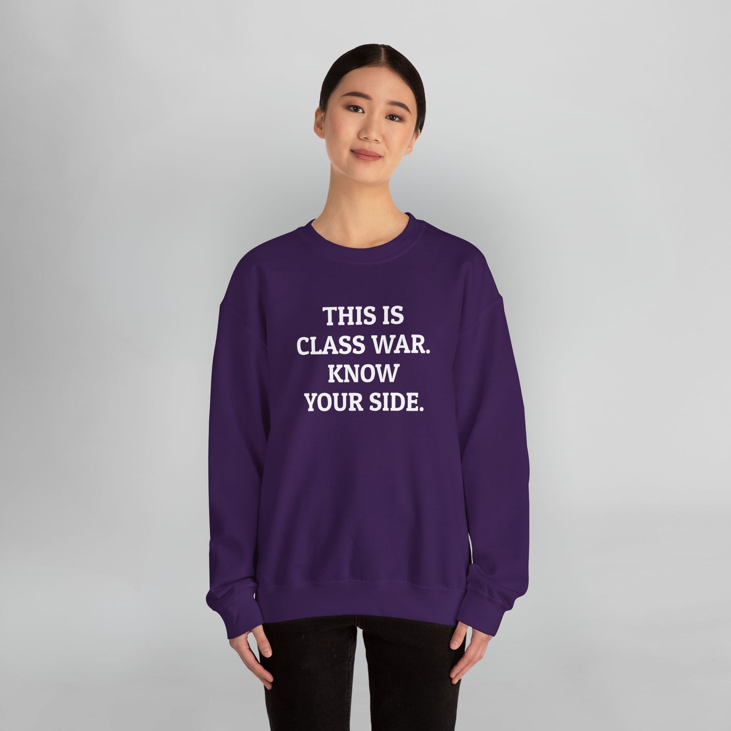 This Is Class War. Know Your Side. Sweatshirt