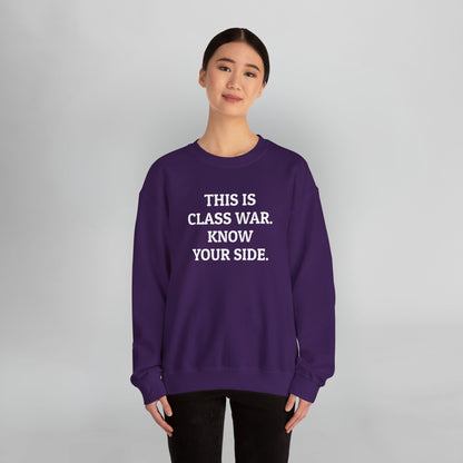 This Is Class War. Know Your Side. Sweatshirt