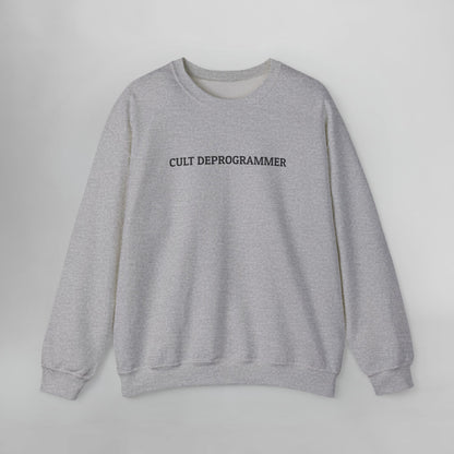 Cult Deprogrammer Sweatshirt