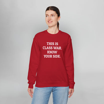 This Is Class War. Know Your Side. Sweatshirt
