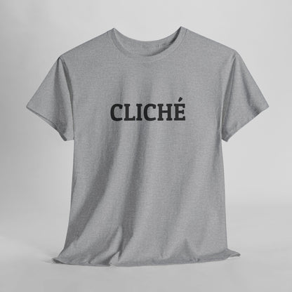 Cliché Tee