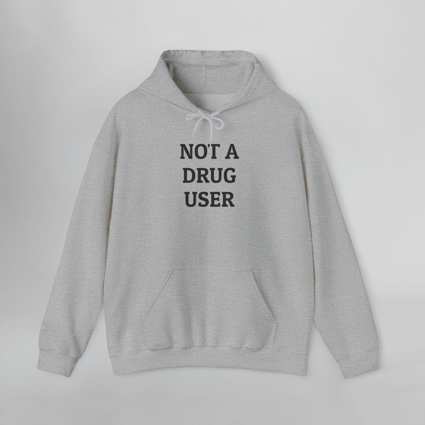 Not A Drug User Hoodie