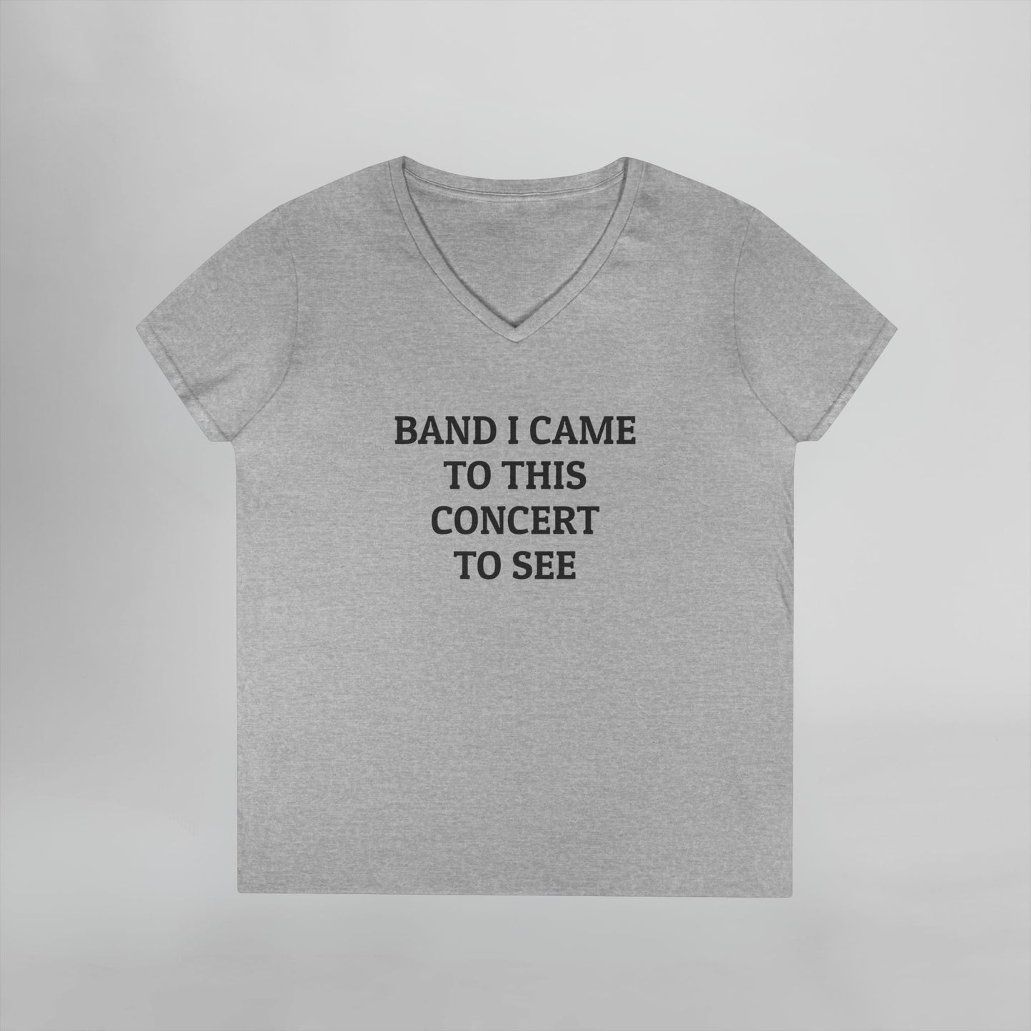 Band I Came to This Concert to See Women's V-Neck Tee