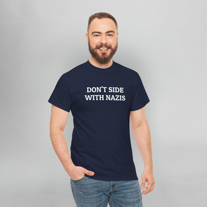 Don't Side With Nazis Tee