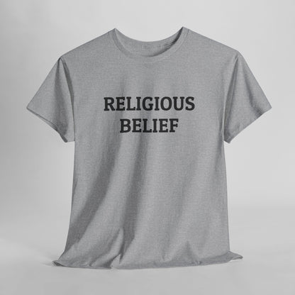 Religious Belief Tee