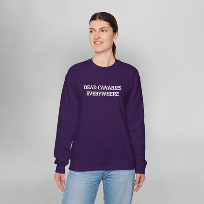 Dead Canaries Everywhere Sweatshirt