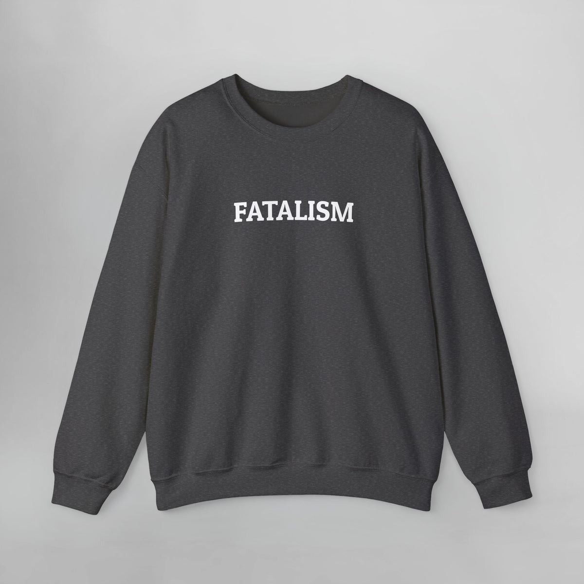 Fatalism Sweatshirt