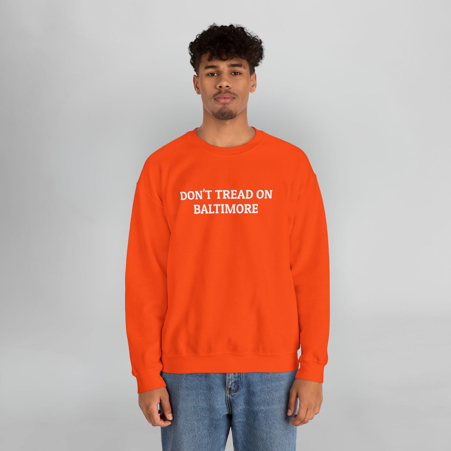 Don't Tread on Baltimore Sweatshirt