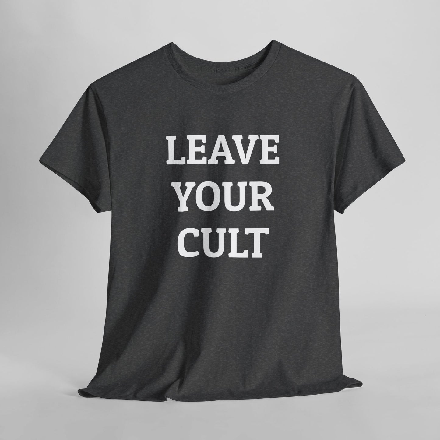 Leave Your Cult Tee