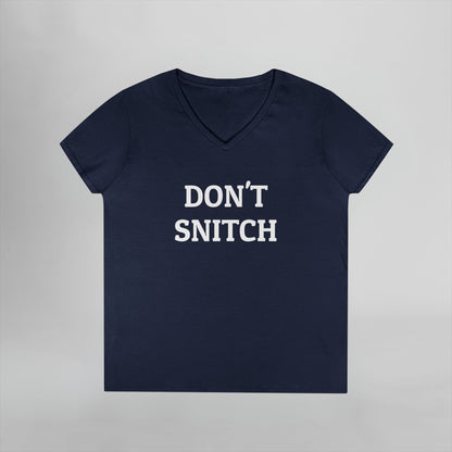 Don't Snitch Women's V-Neck Tee