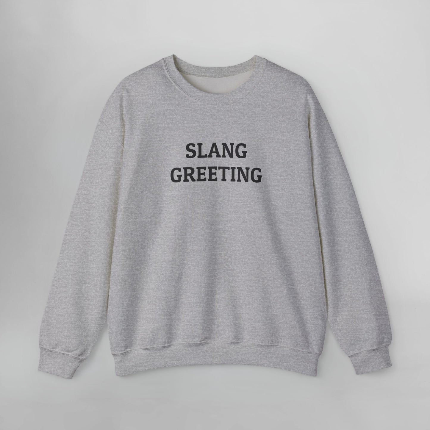 Slang Greeting Sweatshirt