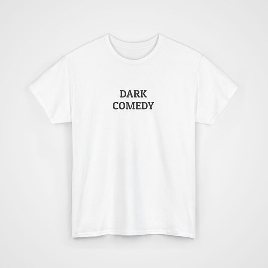 Dark Comedy Tee