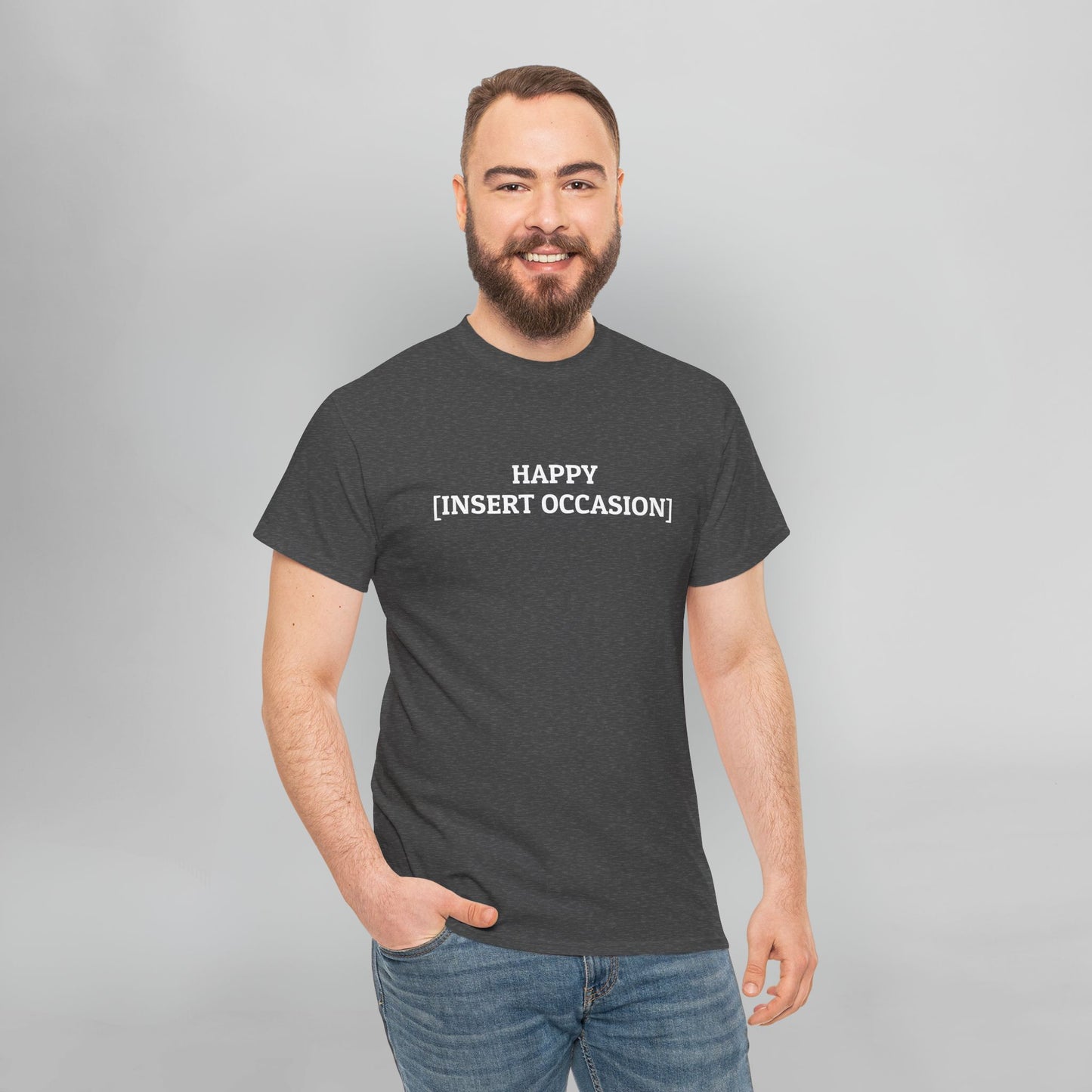 Happy [Insert Occasion] Tee