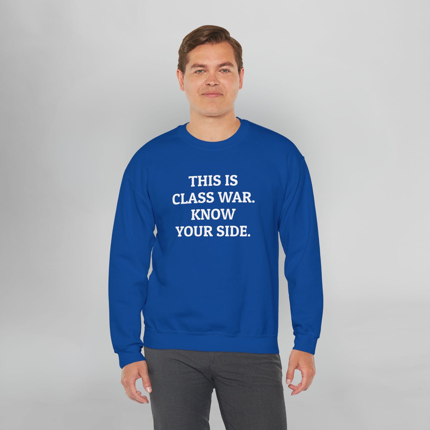 This Is Class War. Know Your Side. Sweatshirt
