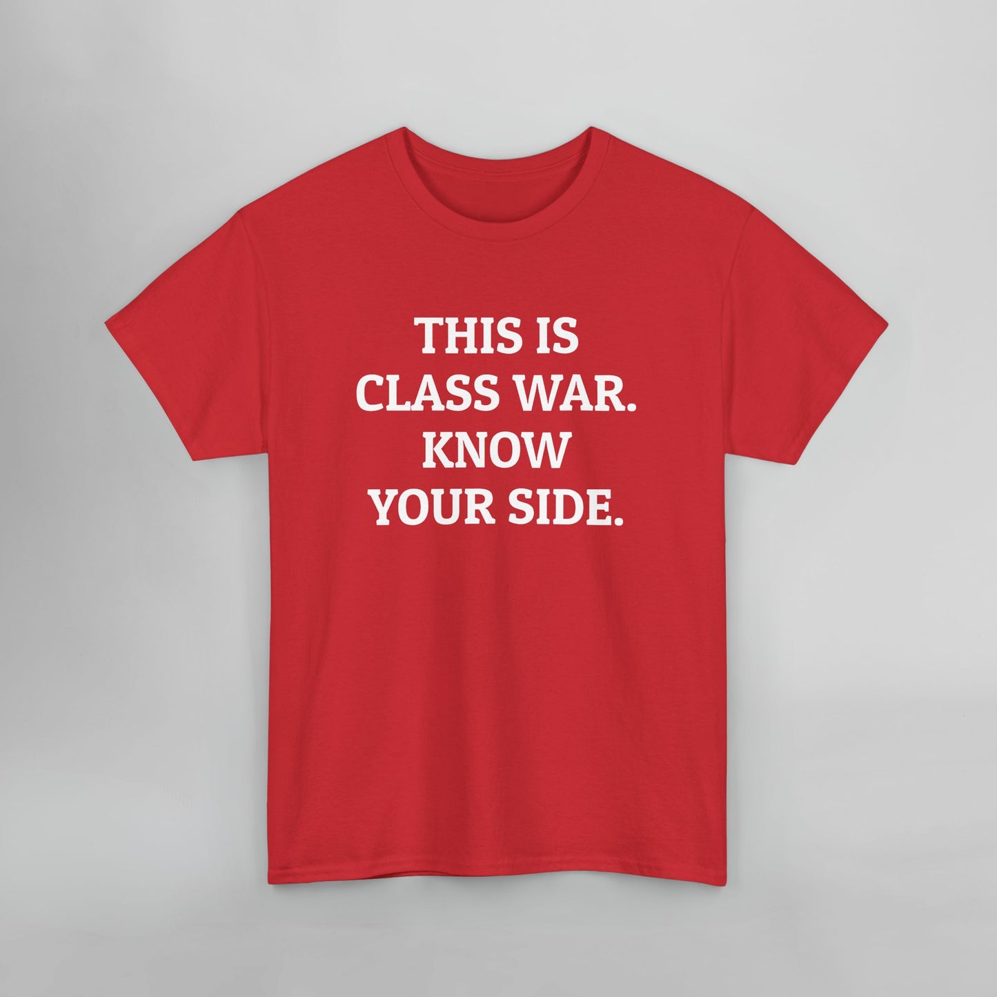 This Is Class War. Know Your Side. Tee