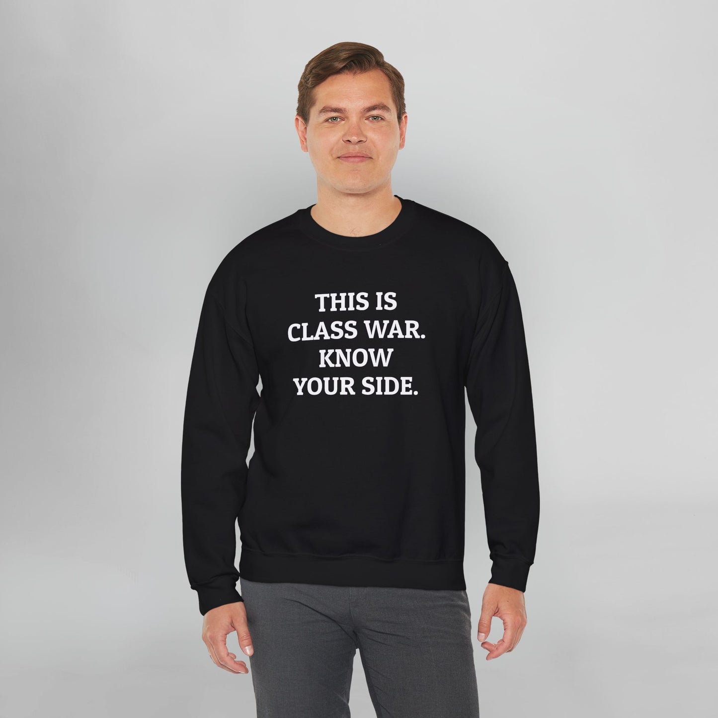 This Is Class War. Know Your Side. Sweatshirt