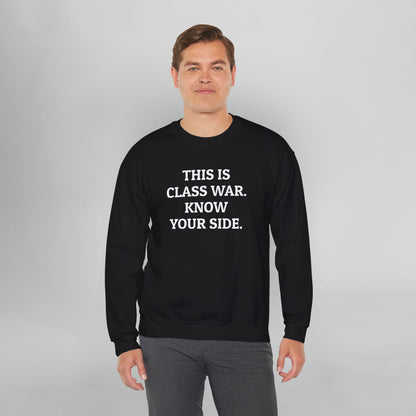 This Is Class War. Know Your Side. Sweatshirt