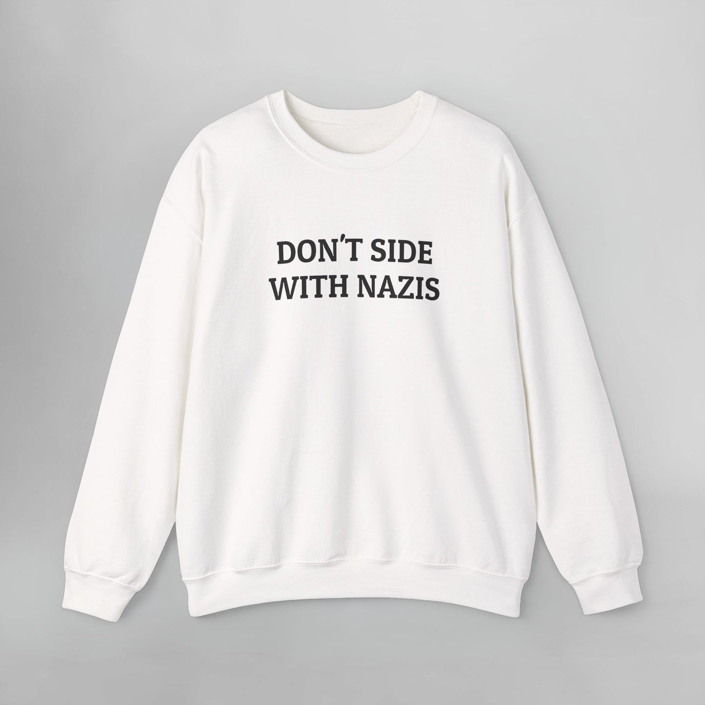 Don't Side With Nazis Sweatshirt