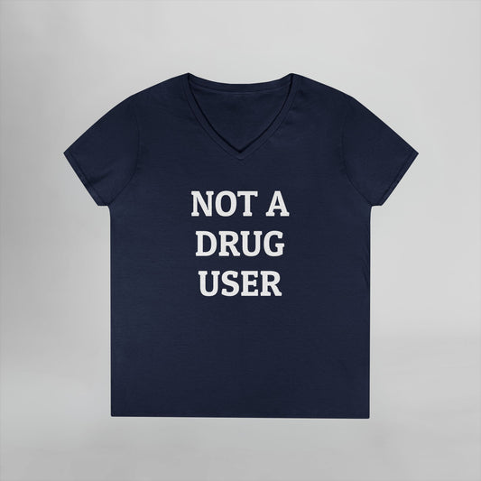 Not A Drug User Women's V-Neck Tee