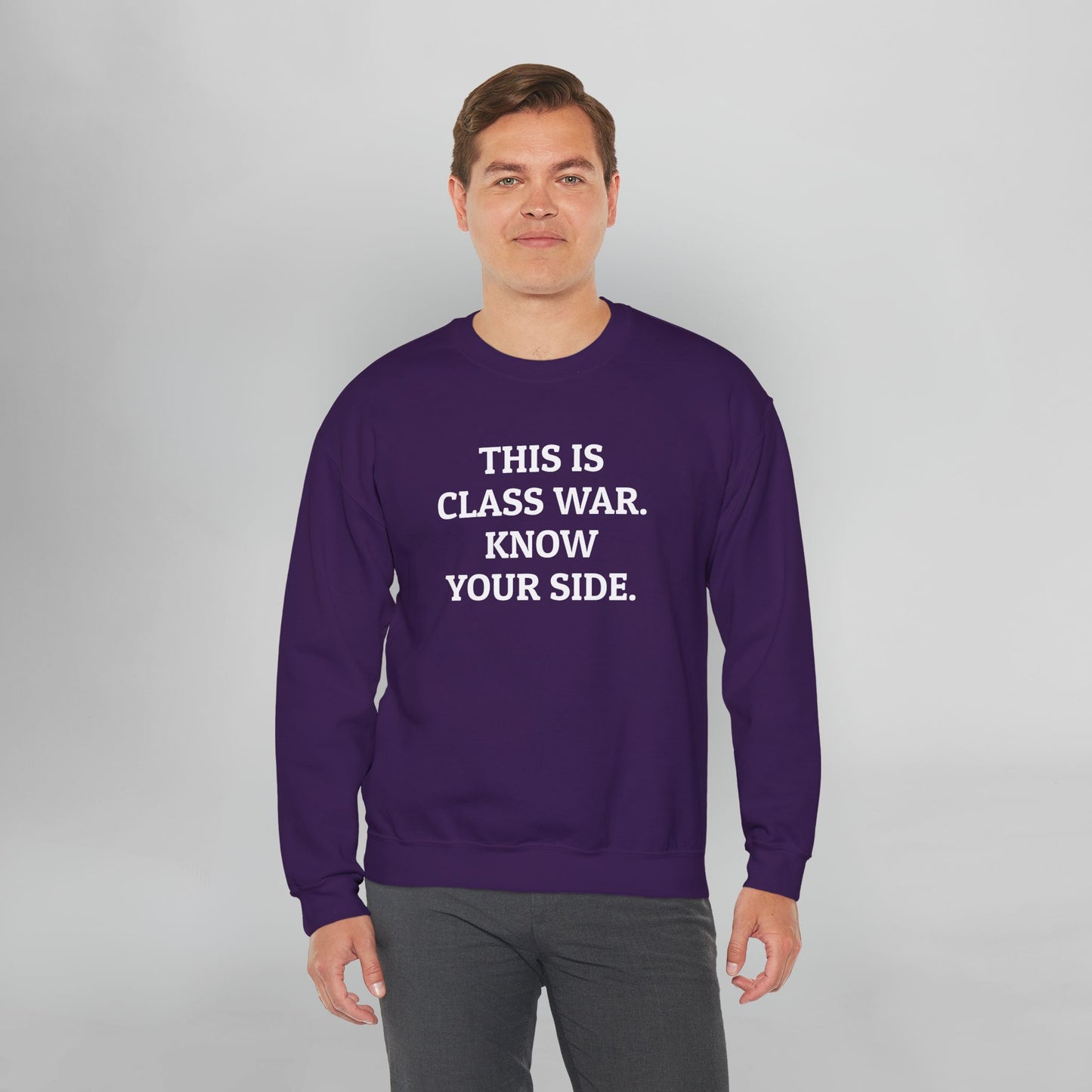 This Is Class War. Know Your Side. Sweatshirt