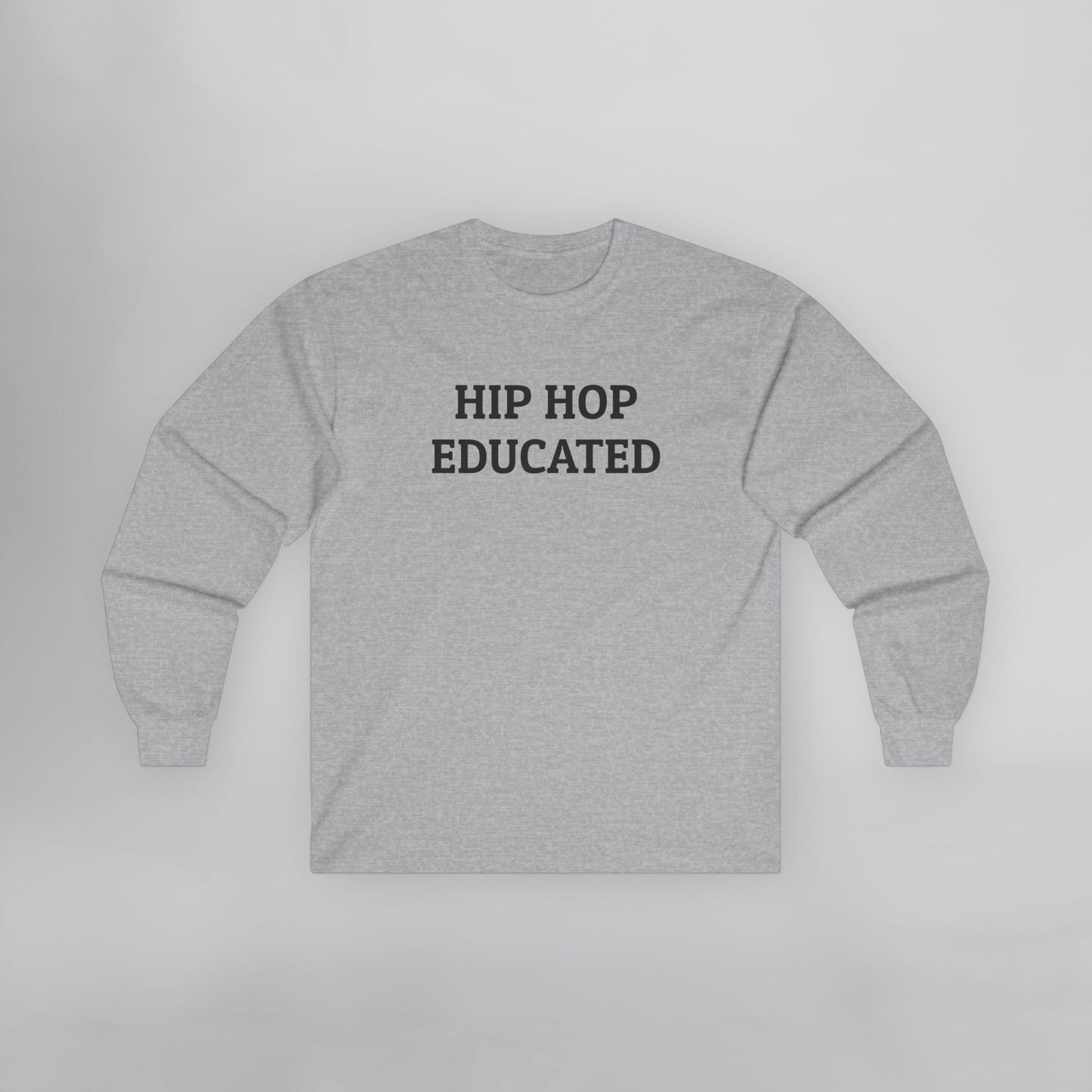 Hip Hop Educated Long Sleeve Tee