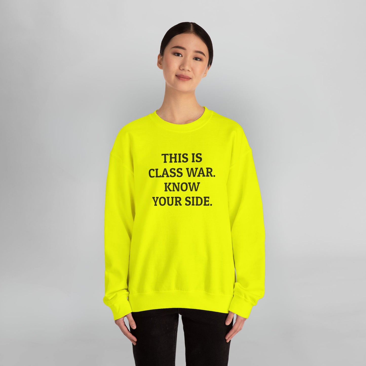 This Is Class War. Know Your Side. Sweatshirt