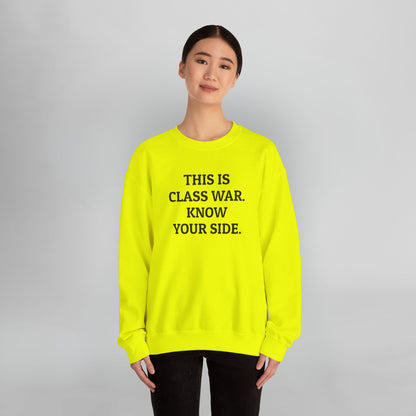 This Is Class War. Know Your Side. Sweatshirt