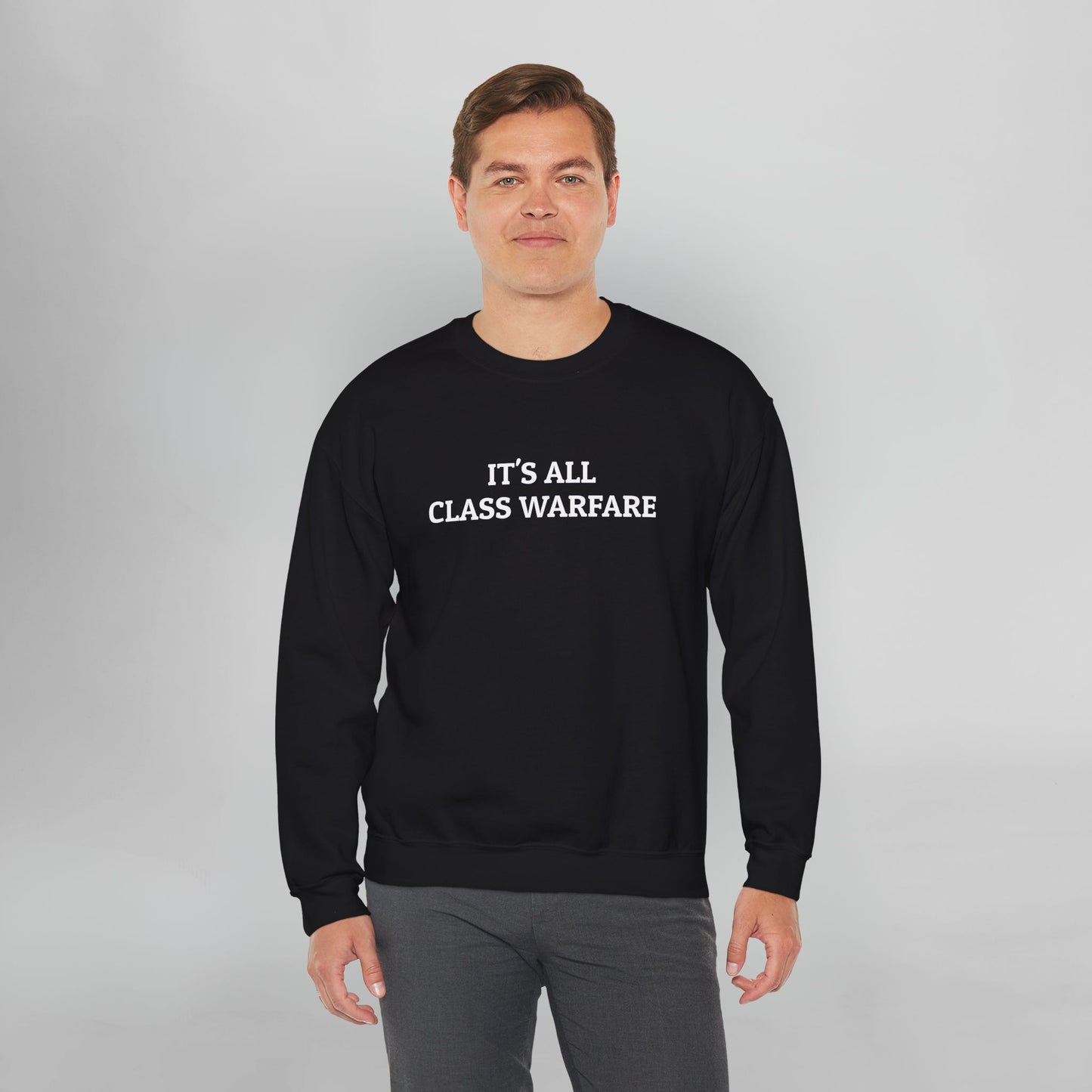 It's All Class Warfare Sweatshirt