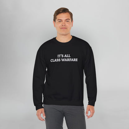 It's All Class Warfare Sweatshirt